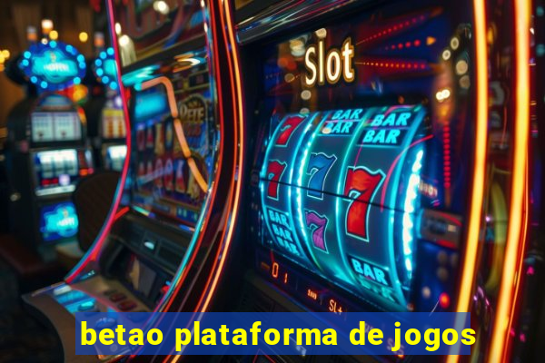 betao plataforma de jogos